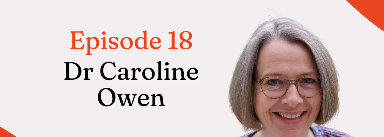 Podcast Episode 18:  Vulval and Vaginal Health with Dr Caroline Owen